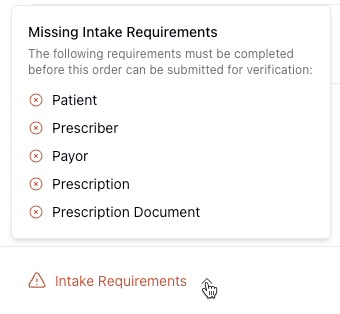 Intake Requirements panel showing missing items: Patient, Prescriber, Payor, Prescription, and Prescription Document